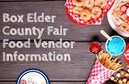 Box Elder County Fair Food Vendor Information