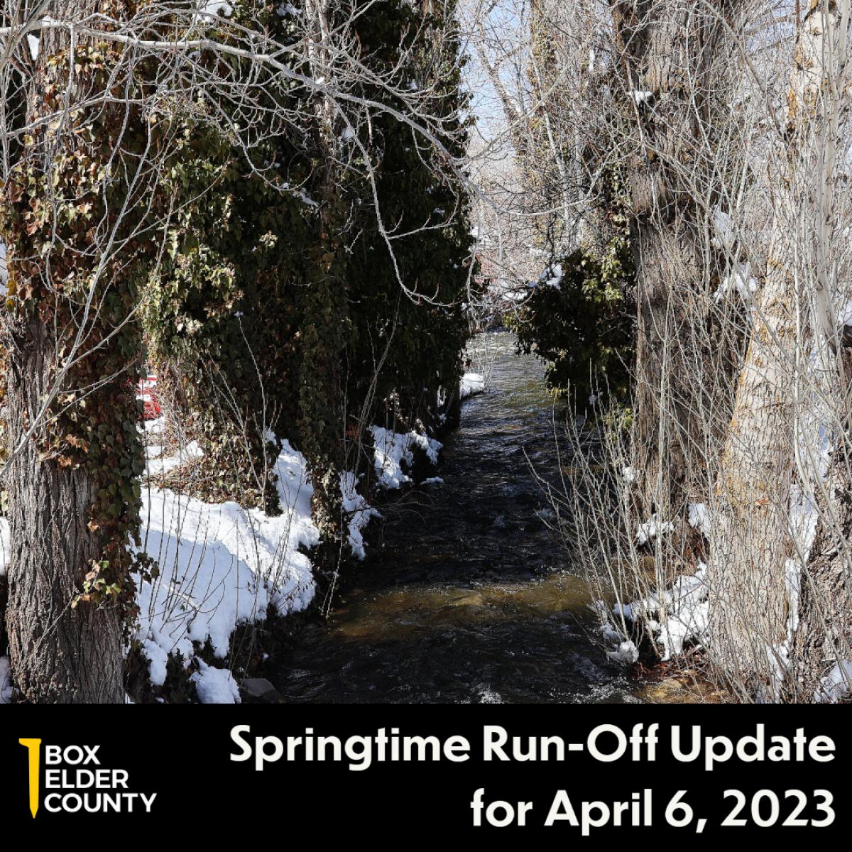Springtime run off update for box elder county